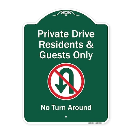 Signmission Private Drive Residents And Guests No Turn Around With Symbol Aluminum Sign, 24" H, GW-1824-9928 A-DES-GW-1824-9928